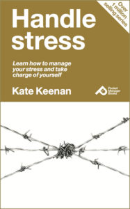 Kate Keenan Handle stress